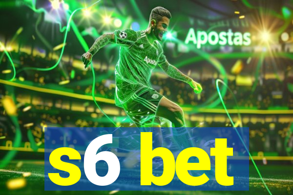 s6 bet